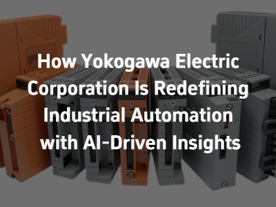 How Yokogawa Electric Corporation Is Redefining Industrial Automation with AI-Driven Insights